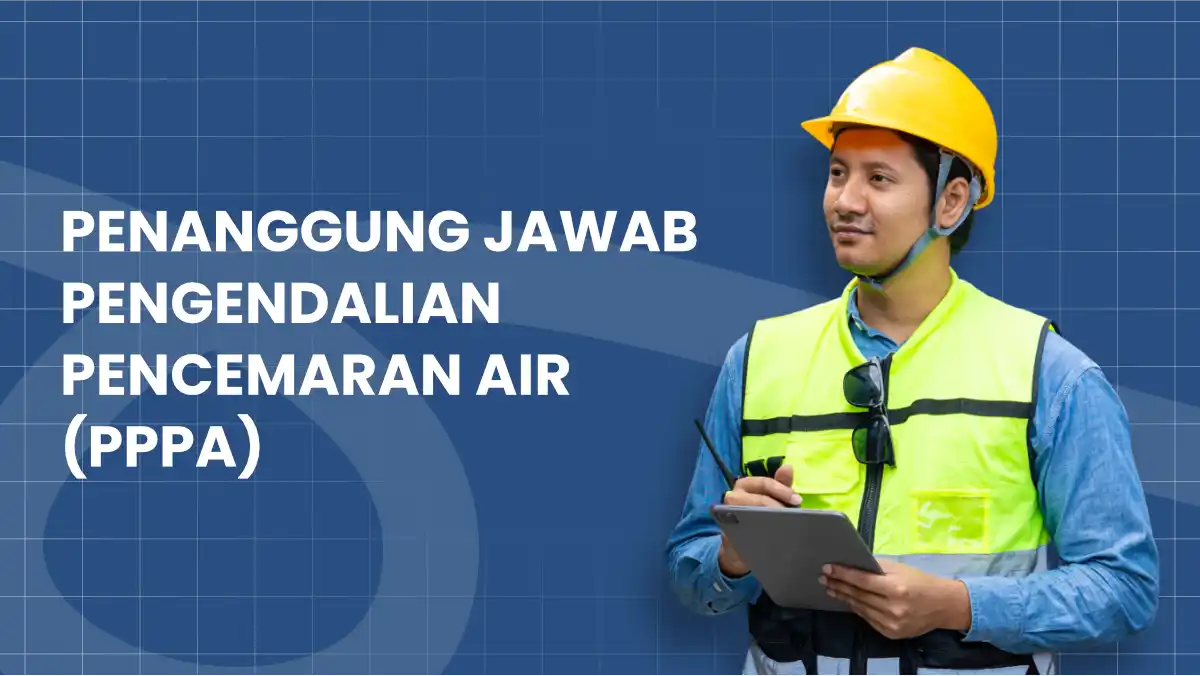 Penanggung Jawab Pengendalian Pencemaran Air (PPPA)